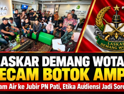 Laskar Demang Wotan Kecam Botok AMPB Siram Jubir PN Pati, Desak Etika Hukum Dijaga.